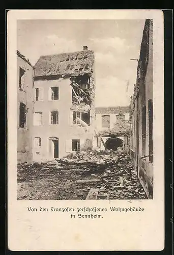 AK Sennheim, Von den Franzosen zerschossenes Wohngebäude