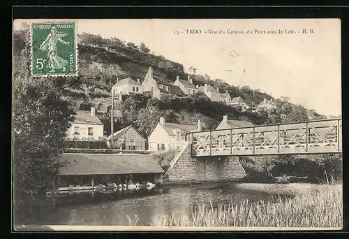 AK Troo, Vue du Coteau, du Pont avec le Loir