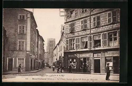 AK Montbrison, La Place Saint-Andre et Rue du Marche