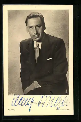 AK Schauspieler Willy Birgel mit Anzug und Krawatte, Autograph