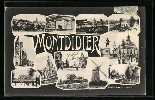 AK Montdidier, Vue générale, L`Eglise, Le Monument, Le Moulin et des Impressions de la ville