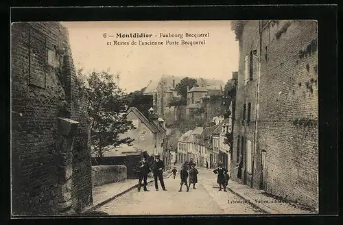 AK Montdidier, Faubourg Becquerel et Restes de l`ancienne Porte Becquerel