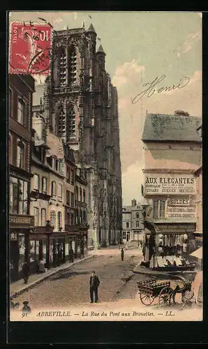 AK Abbeville, La Rue du Pont aux Brouettes