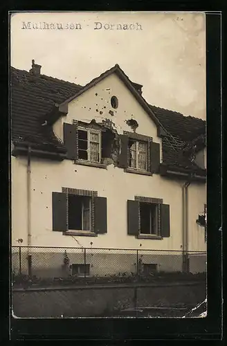 AK Mülhausen-Dornach, Ansicht eines beschädigten Wohnhauses