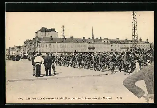 AK Amiens, Infanterie Allemande - La Grande Guerre 1914-15