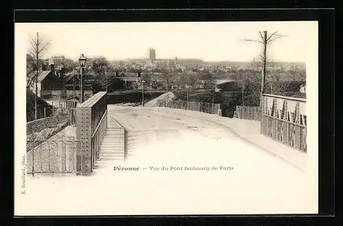 AK Pèronne, Vue du Pont faubourg de Paris