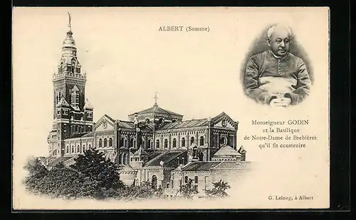 AK Albert, Monseigneur Godin et la Basilique de Notre-Dame de Brebières qu`il fit construire