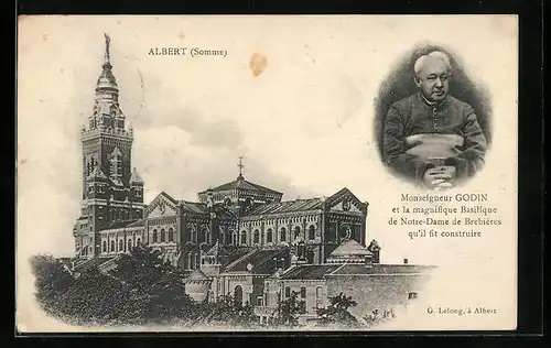 AK Albert, Monseigneur Godin et la Basilique de Notre-Dame de Brebières qu`il fit construire