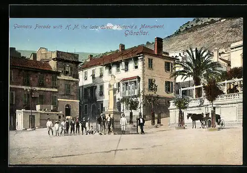 AK Gibraltar, Gunners Parade with H. M. the late Queen Victoria`s Monument