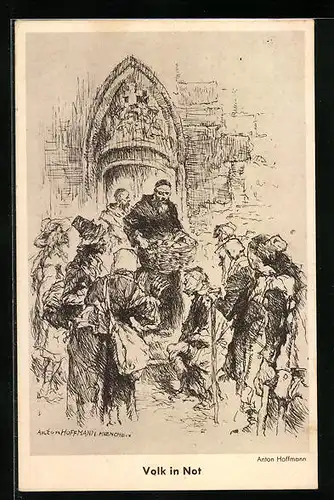 Künstler-AK Anton Hoffmann - München: Volk in Not, den Armen Brot geben