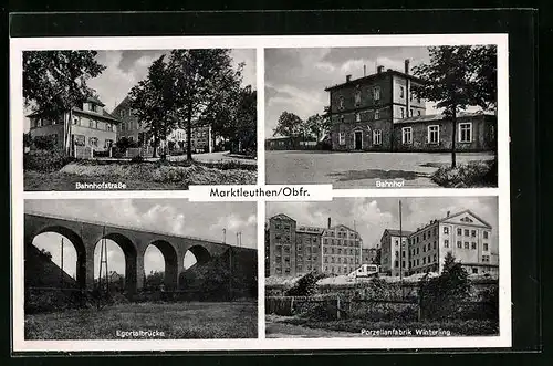 AK Marktleuthen /Obfr., Bahnhofstrasse, Egertalbrücke, Porzellanfabrik Winterling