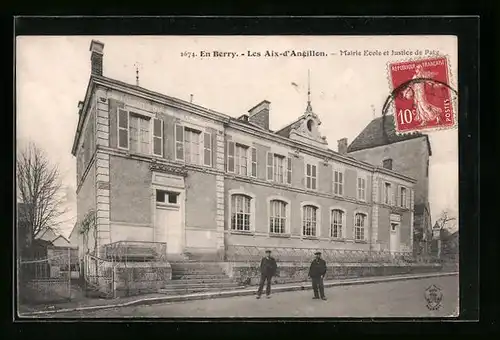 AK Les Aix-d`Angillon, Mairie Ecole et Justice de Paix