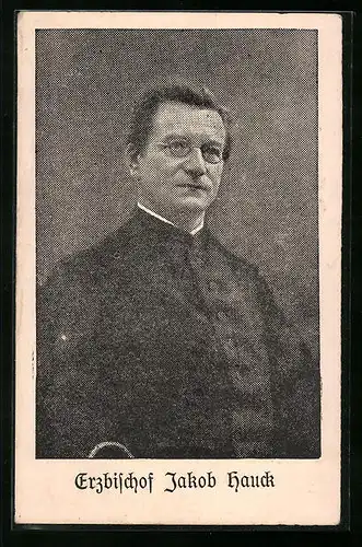 AK Erzbischoff Jakob Hauck im Portrait