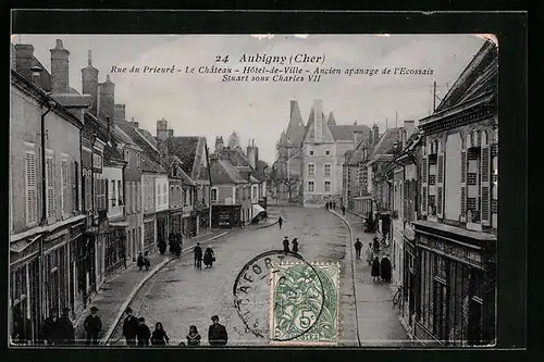 AK Aubigny-sur-Nère, Rue du Prieure, Le Chateau, Hotel-de-Ville, Ancien apanage de l`Ecossais Stuart sous Charles VII
