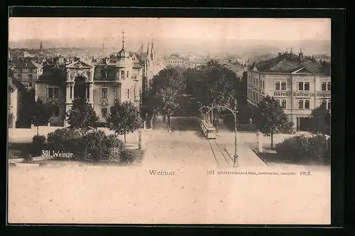 AK Weimar, Strassenpartie mit Hôtel Kaiserin Agusta und Strassenbahn