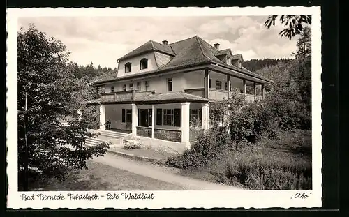 AK Bad Berneck /Fichtelgebirge, Cafe Waldlust am Waldweg