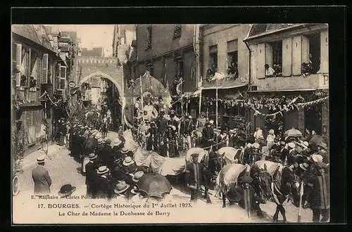 AK Bourges, Cortège Historique 1923, Le Char de Madame la Duchesse de Berry