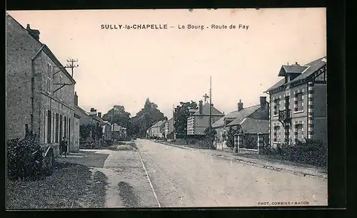 AK Sully-sur-Chapelle, Le Bourg, Route de Fay