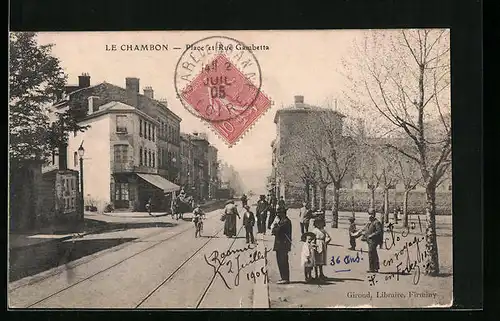 AK Le Chambon, Place et Rue Gambetta