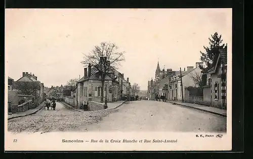 AK Sancoins, Rue de la Croix Blanche et Rue Saint-Amand, Strassenpartien