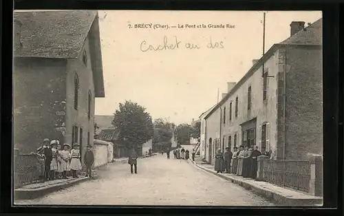 AK Brécy, le Pont et la Grande Rue