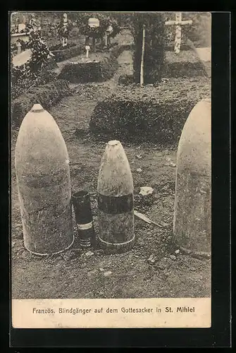 AK St. Mihiel, französische Blindgänger auf dem Gottesacker, Munition