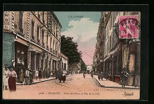 AK Roanne, Hotel des Postes et Rue de la Cote