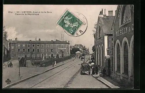 AK Vierzon, Avenue de la Gare, Place de la République