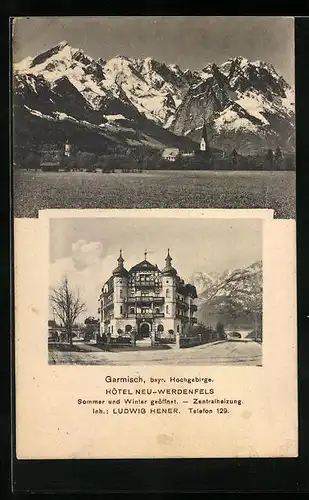 AK Garmisch, Ortsansicht vor Alpen, Hotel Neu-Werdenfels