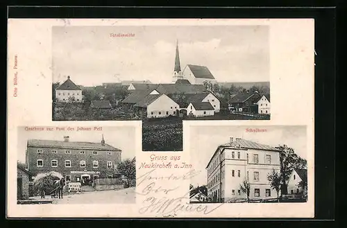 AK Neukirchen /Inn, Gasthaus zur Post von Johann Pell, Schulhaus, Totalansicht