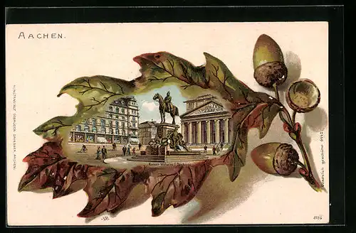 Passepartout-Lithographie Aachen, Kaiser Wilhelm I.-Denkmal, Eichenblatt