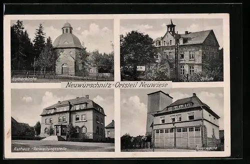 AK Neuwürschnitz-Neuwiese, Feuerwache, Lutherkirche, Schule