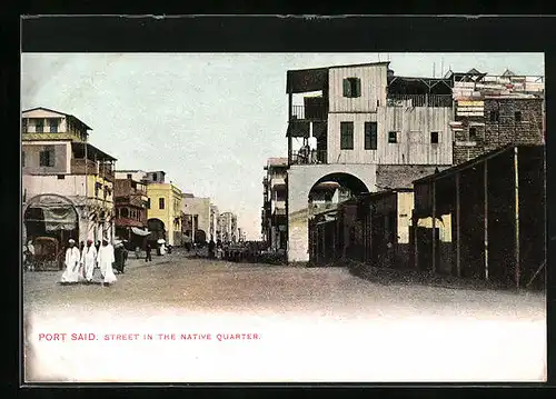 AK Port Said, Street in the Native Quarter