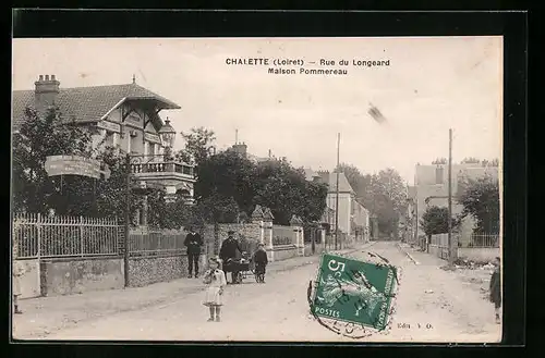 AK Chalette, Rue du Longeard - Maison Pommereau