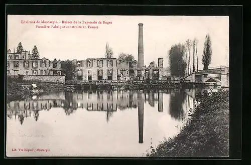 AK Montargis, Ruines de la Papeterie de Buges Premiere Fabrique construite en France