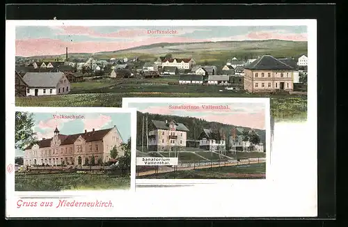 AK Niederneukirch, Dorfansicht, Volksschule, Sanatorium Valtenthal
