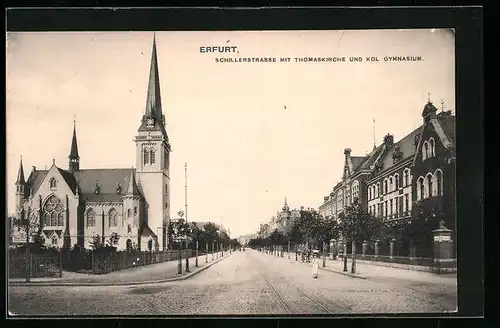 AK Erfurt, Schillerstrasse mit Thomaskirche und Kgl. Gymnasium