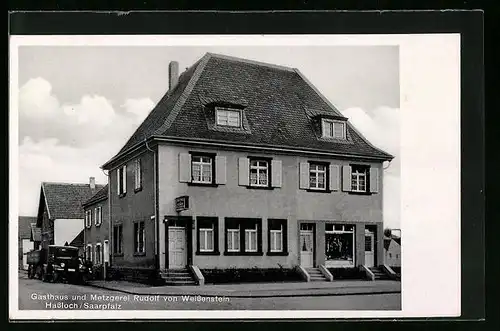 AK Hassloch / Saarpfalz, Gasthaus und Metzgerei Rudolf von Weissenstein