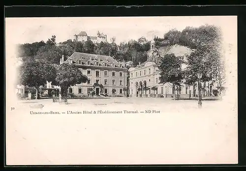 AK Uriage-les-Bains, L`Ancien Hôtel & l`Établissement Thermal