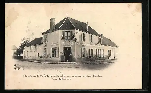 AK Juranville, A la mémoire du Turco de Juranville, qui dans cette maison, a tué sept Prussiens avant de succomber