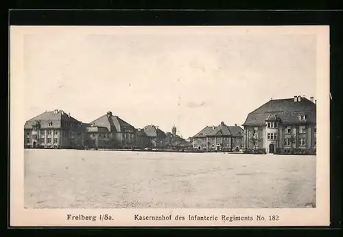AK Freiberg i. Sa., Kasernenhof des Infanterie Regiments No. 182
