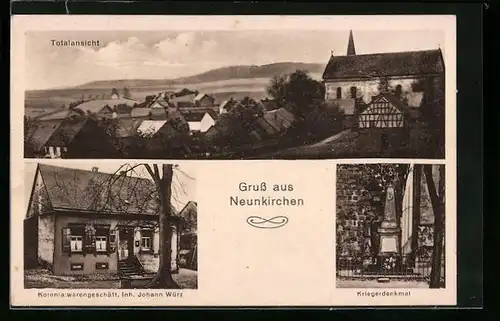 AK Neunkirchen, Totalansicht mit Kolonialwarengeschäft Würz und Kriegerdenkmal