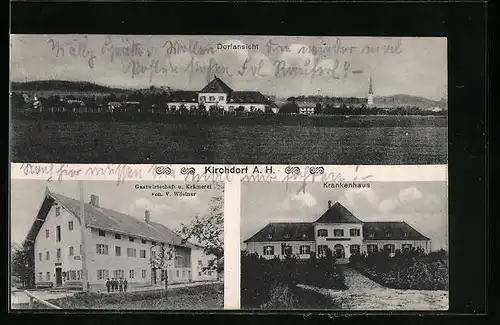 AK Kirchdorf A. H., Gasthaus und Krämerei von V. Wöstner, Krankenhaus, Ortsansicht