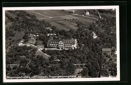 AK Tübingen, Tropengenesungsheim, Fliegeraufnahme