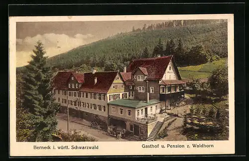 AK Berneck /Schwarzwald, Gasthof und Pension zum Waldhorn