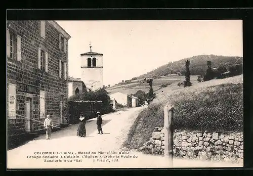 AK Colombier, Massif du Pilat, Groupe Scolaire, La Mairie, L`Eglise, à droite la Route du Sanatorium du Pilat