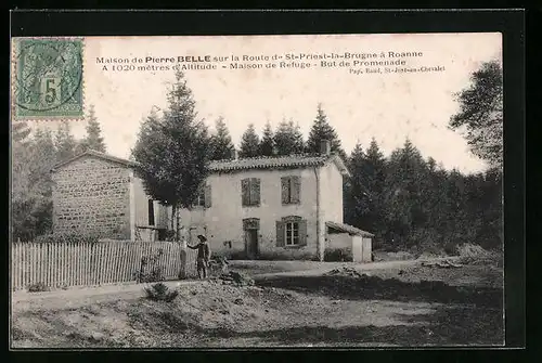AK Saint-Priest-la-Prugne, Maison de Pierre Belle, Maison de refuge, But de Promenade