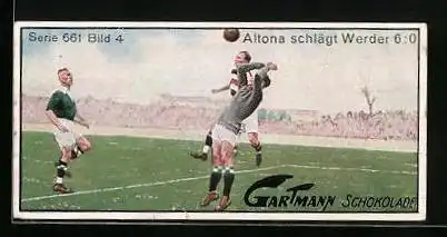 Sammelbild Gartmann Schokolade, Serie 661, Bild 4, Augenblicksbilder vom Fussball, Altona schlägt Werder 6:0