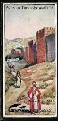 Sammelbild Gartmann Chocolade, Serie 616, Bild 1, Biblische Landschaften, Vor den Toren Jerusalems