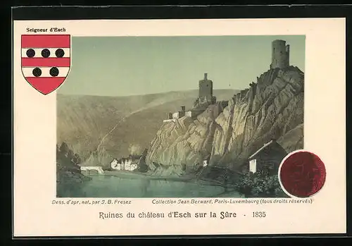 AK Esch-sur-Sure, Ruines du chateau 1835, Wappen Seigneur d'Esch